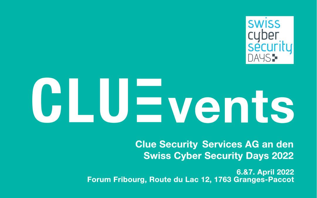 Swiss Cyber Security Days 2022 – Clue ist wieder dabei