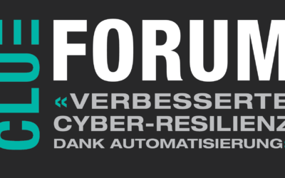 Clue Forum 2023 – Verbesserte Cyber-Resilienz dank Automatisierung